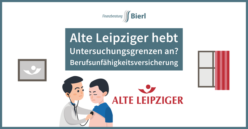 Alte Leipziger Untersuchungsgrenzen Berufsunfähigkeitsversicherung 2023
